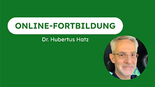 Online-Fortbildung Dr. H. Hatz Online-Fortbildung Dr. H. Hatz