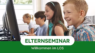 Elternseminar: Willkommen im LOS